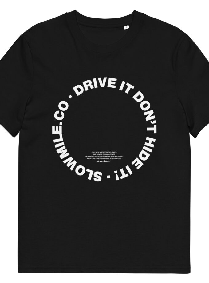drive it don’t hide it! tee